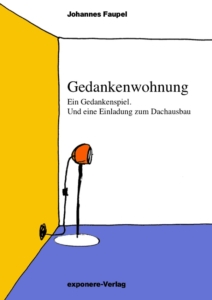 Gedankenwohnung – Selbsthilfebuch von Johannes Faupel zum Ordnen von Gedanken
